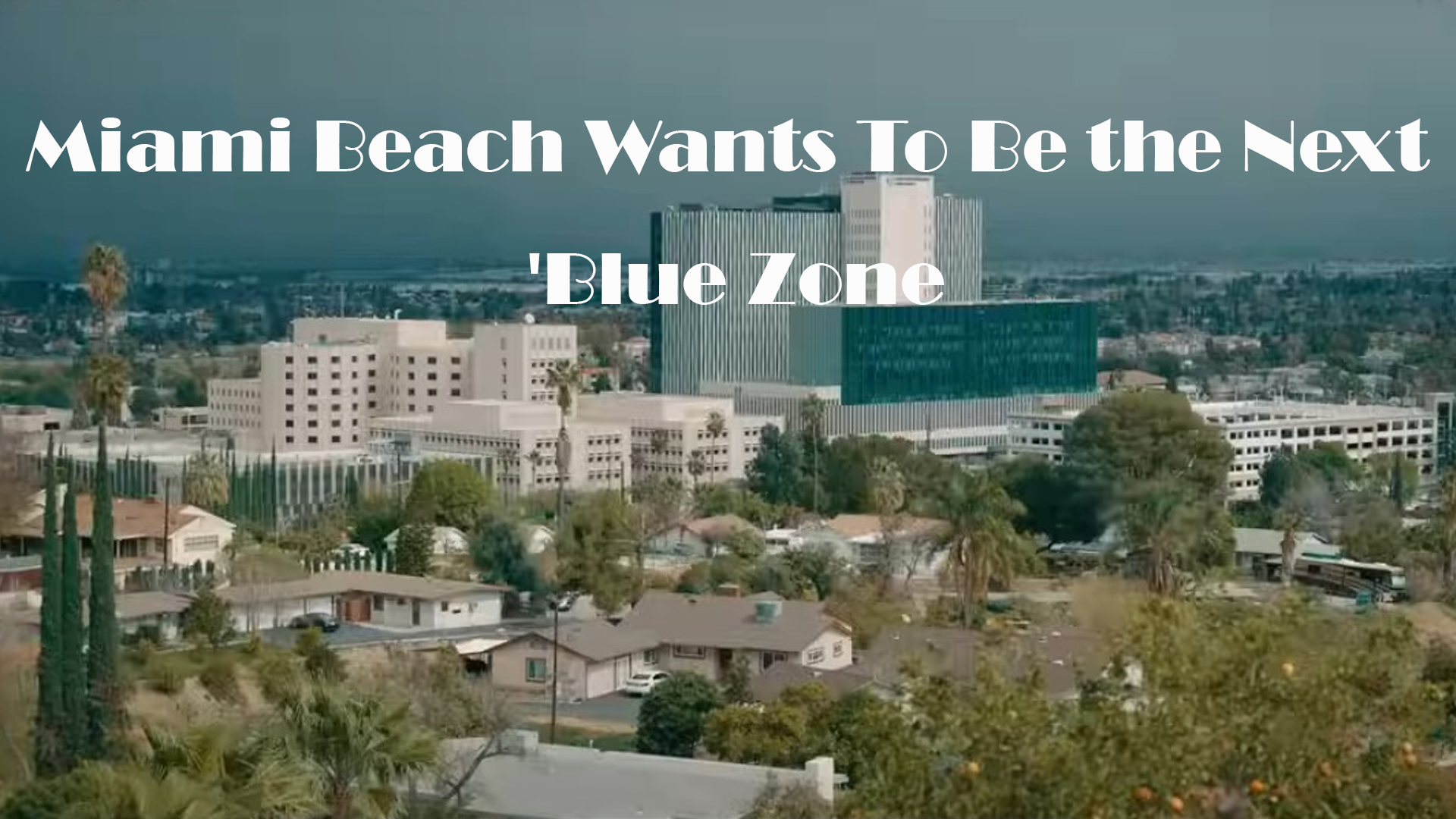 Miami Beach Wants To Be the Next ‘Blue Zone