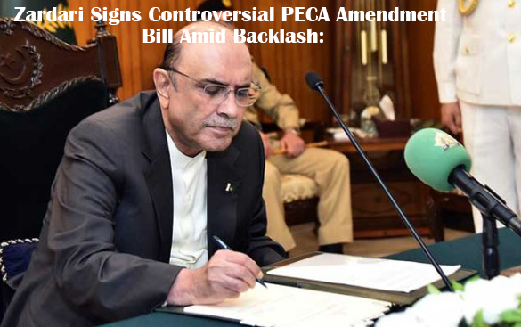 Zardari Signs Controversial PECA Amendment Bill Amid Backlash